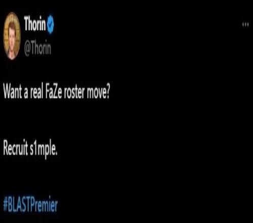 Thorin：建议FaZe签下s1mple