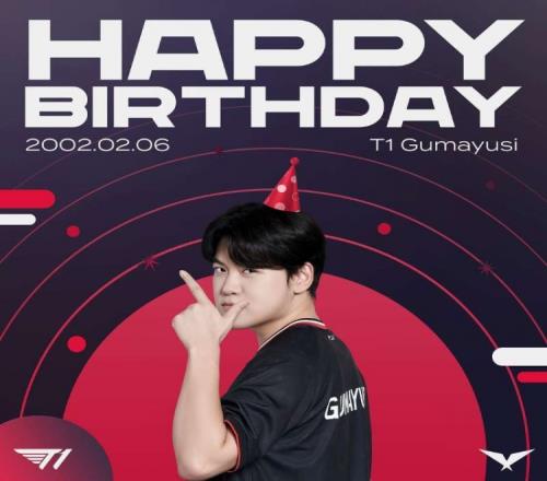 祝你生日快乐Gumayusi6号生日官方发图为其庆生