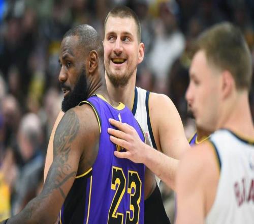 惺惺相惜，湖人队勒布朗詹姆斯盛赞尼古拉约基奇